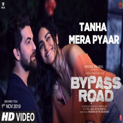 Tanha Mera Pyaar (Bypass Road) Mohit Chauhan