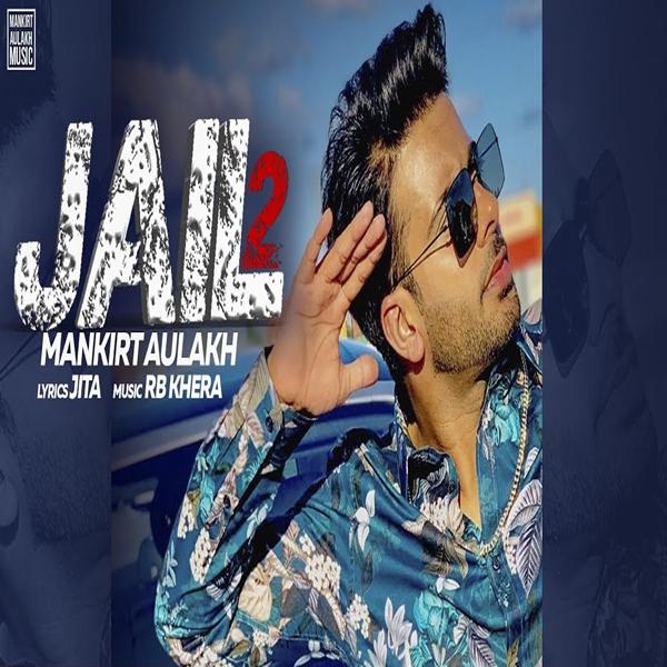 Jail 2 Mankirt Aulakh