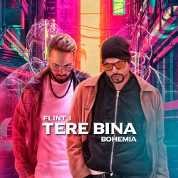 Tere Bina Flint J,Bohemia