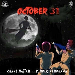 October 31 Pinder Randhawa,Chani Nattan