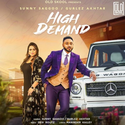 High Demand Sunny Saggoo, Gurlez Akhtar