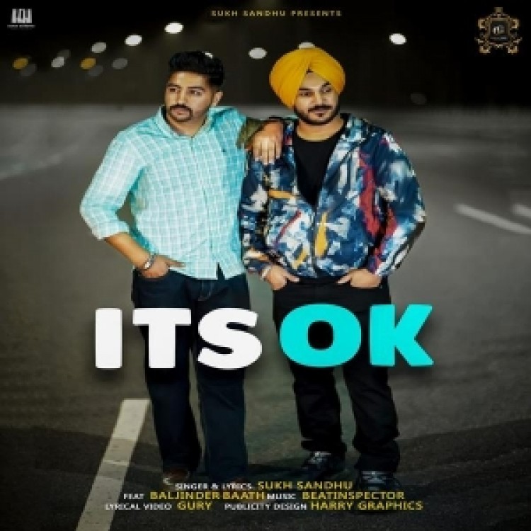 Its Ok Sukh Sandhu,Baljinder Baath