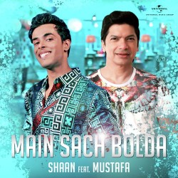 Main Sach Bolda Shaan,Mustafa