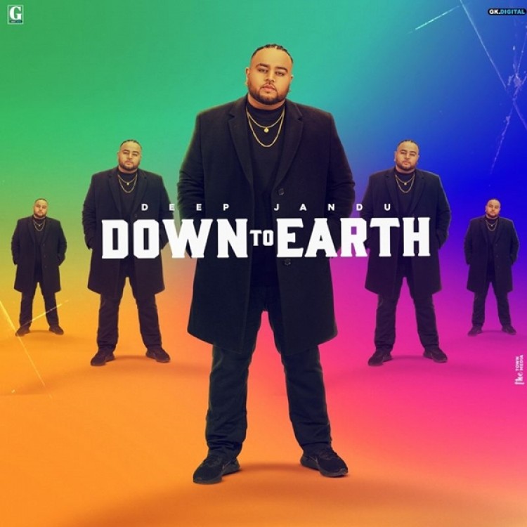 Down To Earth Deep Jandu,Karan Aujla