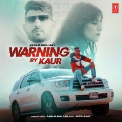 Warning By Kaur Sanam Bhullar