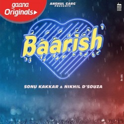 Baarish Sonu Kakkar,Nikhil D Souza