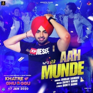 Aah Munde (Khatre Da Ghuggu) Jordan Sandhu