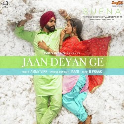 Jaan Deyan Ge (Sufna) Ammy Virk